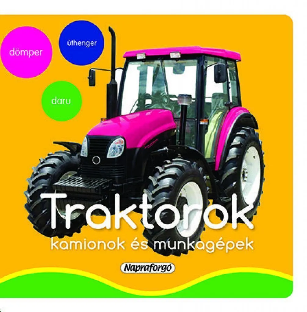 9789634459583_a_kicsik_elso_szavai_traktor_kicsi_cover.jpg