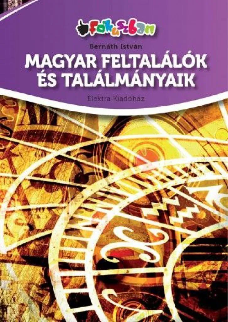 fokuszban_-_magyar_feltalalok_es_talalmanyaik_cover.jpg