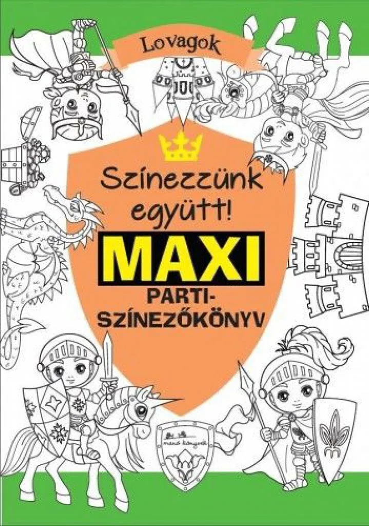maxi_parti_szinezkonyv_-_lovagok_-_szinezzunk_egyutt_cover.jpg