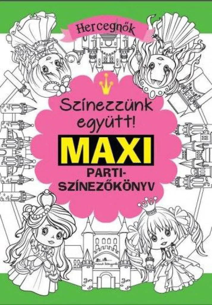 maxi_parti_szinezkonyv_-_hercegnk_-_szinezzunk_egyutt_cover.jpg