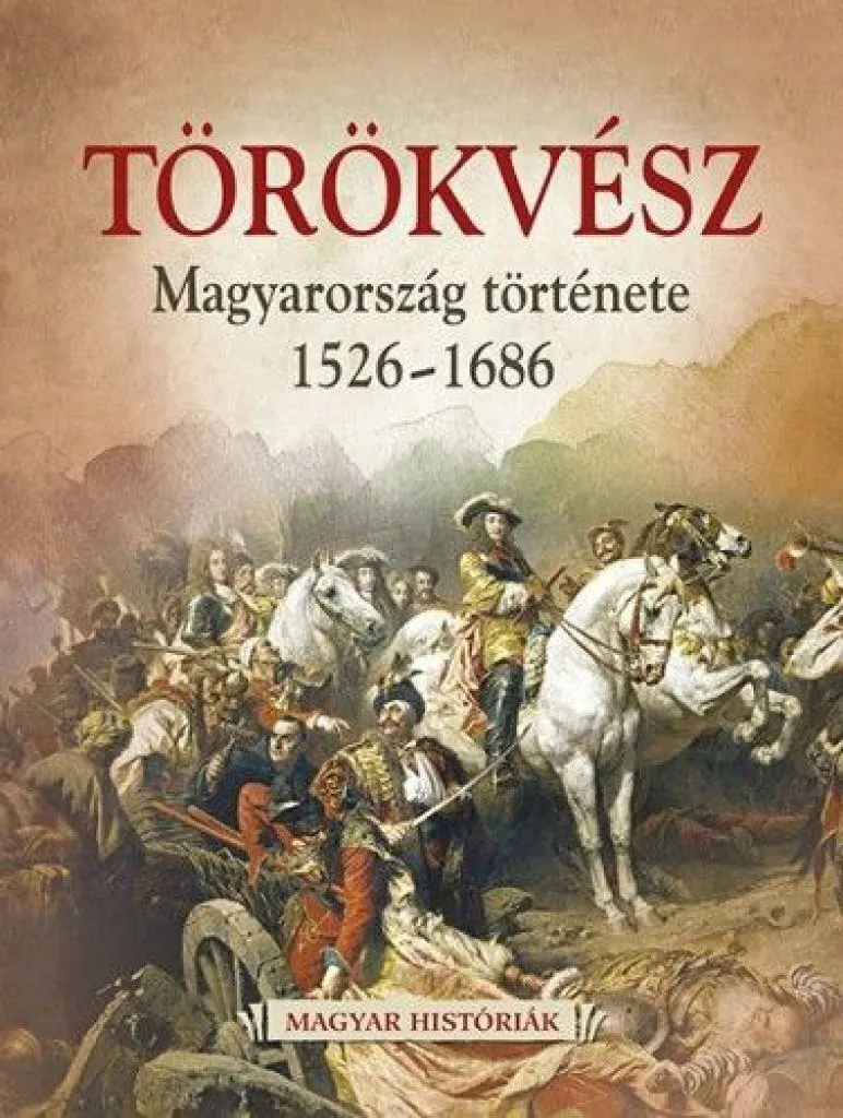 torokvesz_-_magyarorszag_tortenete_1526-1686_cover.jpg