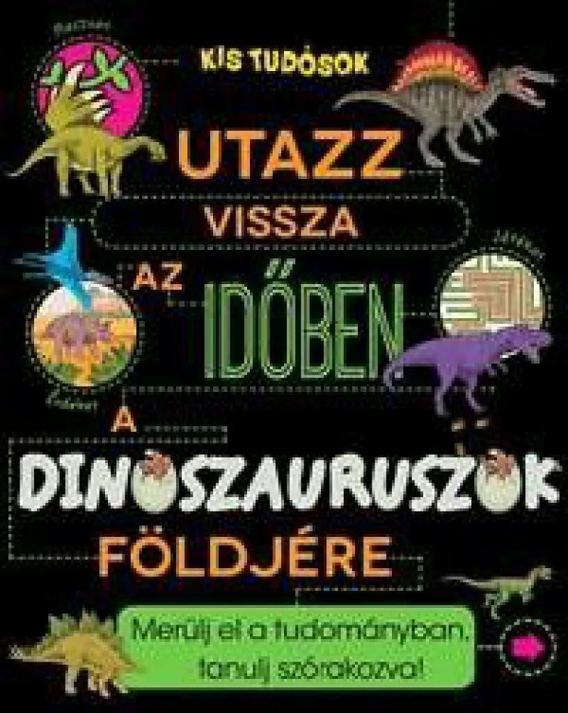 utazz_vissza_az_idben_a_dinoszauruszok_foldjere_cover.jpg
