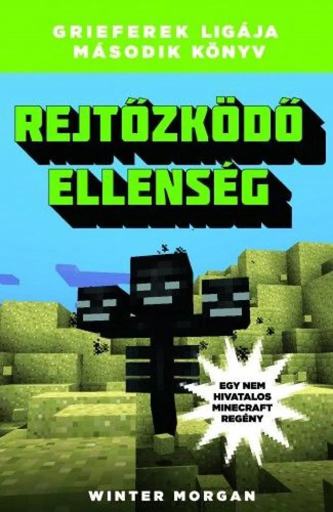 rejtzkod_ellenseg_-_grieferek_ligaja_masodik_konyv_-_egy_nem_hivatalos_minecraft_regeny_cover.jpg
