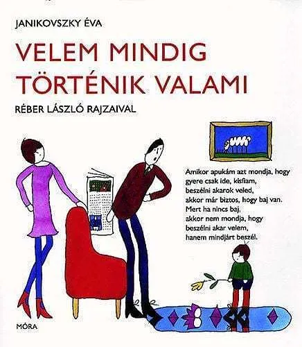 velem_mindig_tortenik_valami.JPG