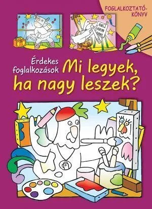 mi-legyek-ha-nagy-leszek-erdekes-foglalkozasok.jpg