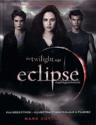 eclipse_napfogyatkozas_kulisszatitkok_illusztralt_nagykalauz_a_filmhez.JPG