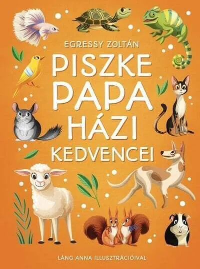 egressy_zoltan_piszke_papa_hazi_kedvencei_258181.jpg
