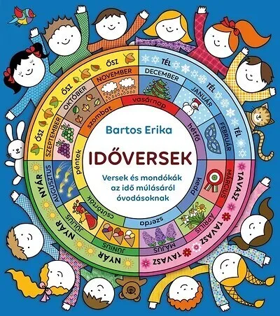 bartos_erika_idoversek_versek_es_mondokak_az_ido_mulasarol_ovodasoknak_268919.jpg